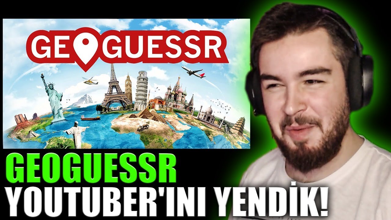 GeoGuessr Youtuber'ını Yendik ! | GeoGuessr