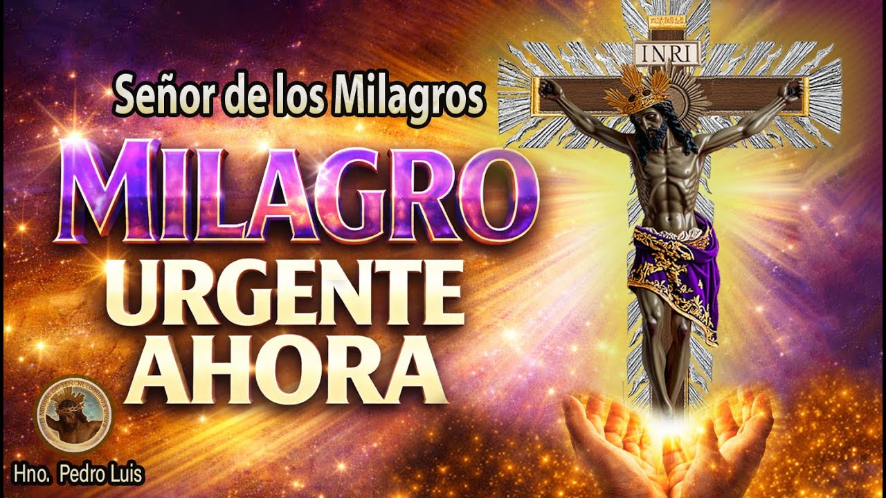 Reza la Oración Más Poderosa del Mundo al Señor de los Milagros para Milagros Urgentes