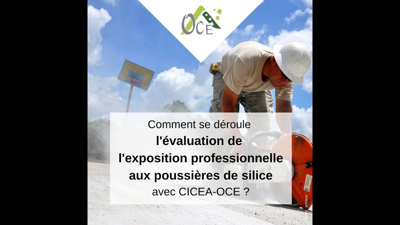 Evaluation exposition aux poussi&egrave;res de silice CICEA OCE