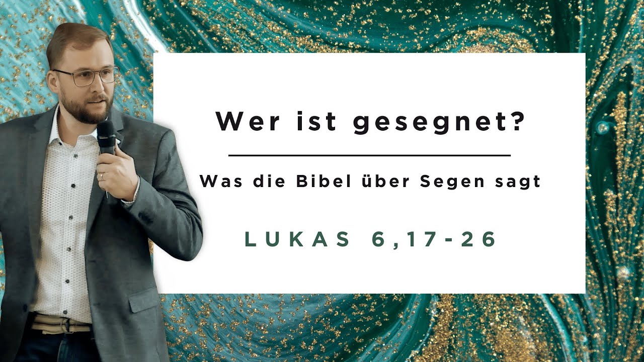 Du bist gesegnet | Seligpreisungen - Lukas 6,17-26 | Gordy Beck
