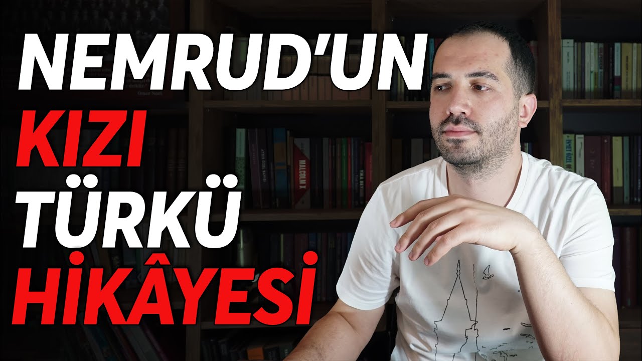 Bu Türkünün Adını Değiştirmeliyiz Çünkü Hak Etmiyor | Nemrud'un Kızı Türkü Hikâyesi