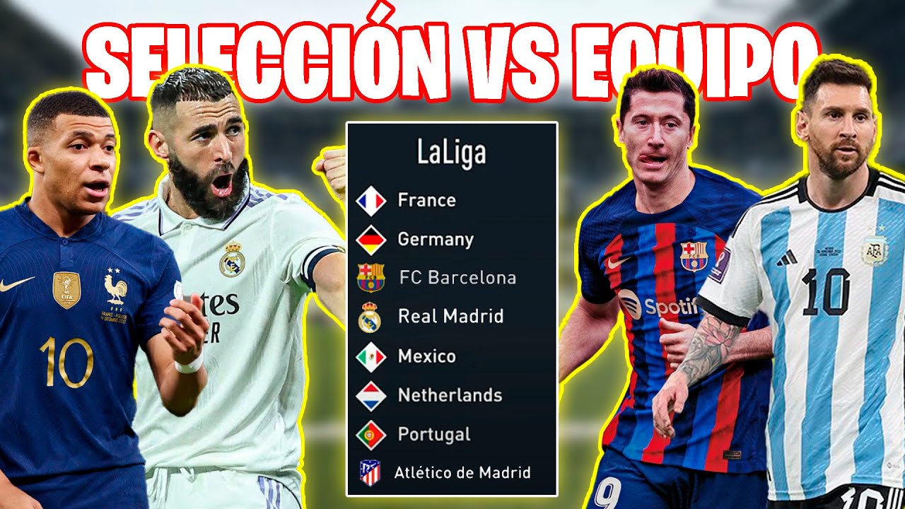 &iexcl;EQUIPOS VS SELECCIONES en La Liga Espa&ntilde;ola! - Experimento FIFA 23