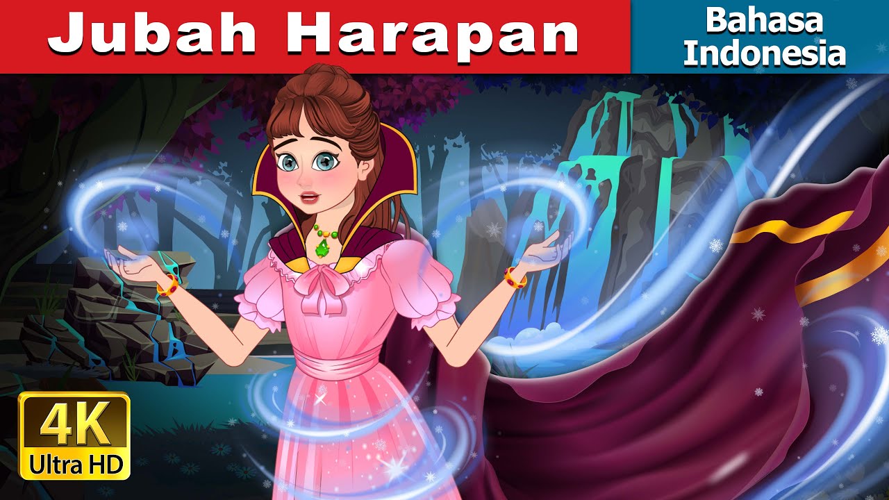 Jubah Harapan | The Cloak of Wishes in Indonesian | @IndonesianFairyTales