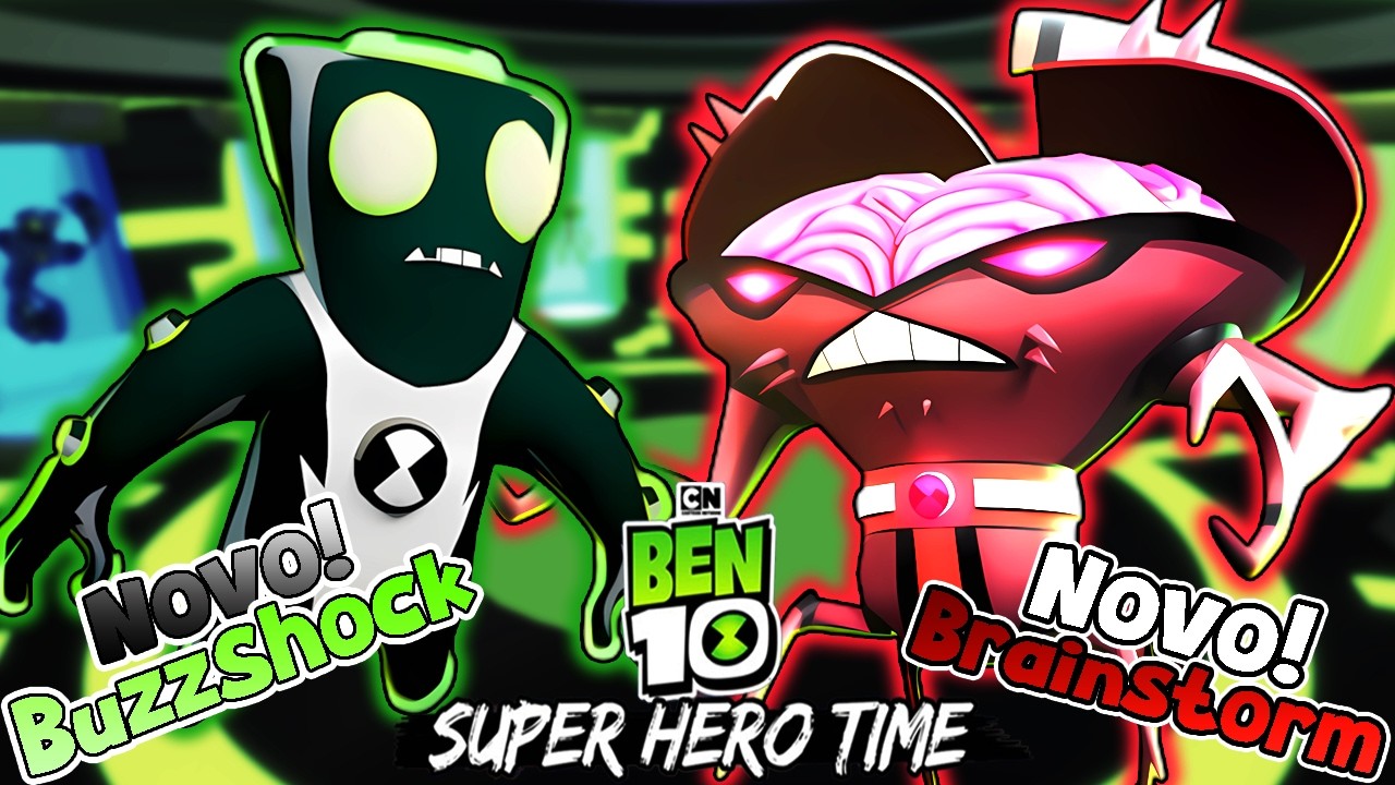 É ASSIM QUE PEGA O NOVO BUZZSHOCK E BRAINSTORM NEGATIVO NO UPDATE BEN 10 SUPER HERO TIME!