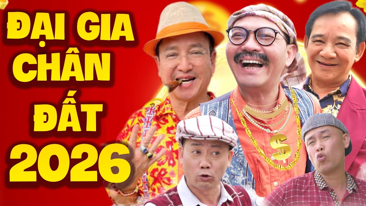 Đại Gia Chân Đất 15 Full HD - Hài Tết Mới Nhất 2026