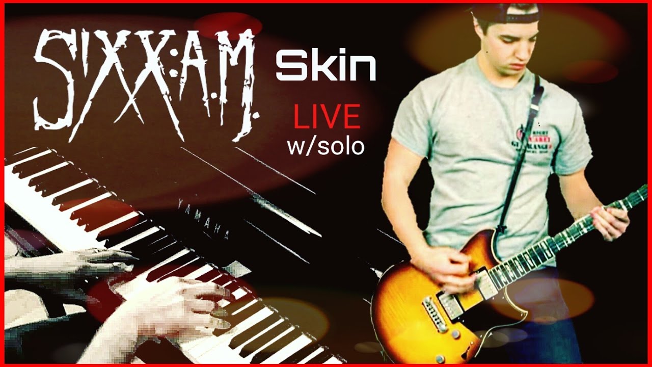 Sixx:A.M. Skin Live Piano/Guitar/solo Feat. Chriscoversmusic
