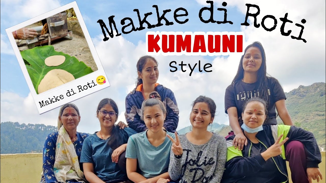 Makke di Roti In KUMAUNI style 😋 | Last Day in Pithoragarh 😔 | #vlog #friendship