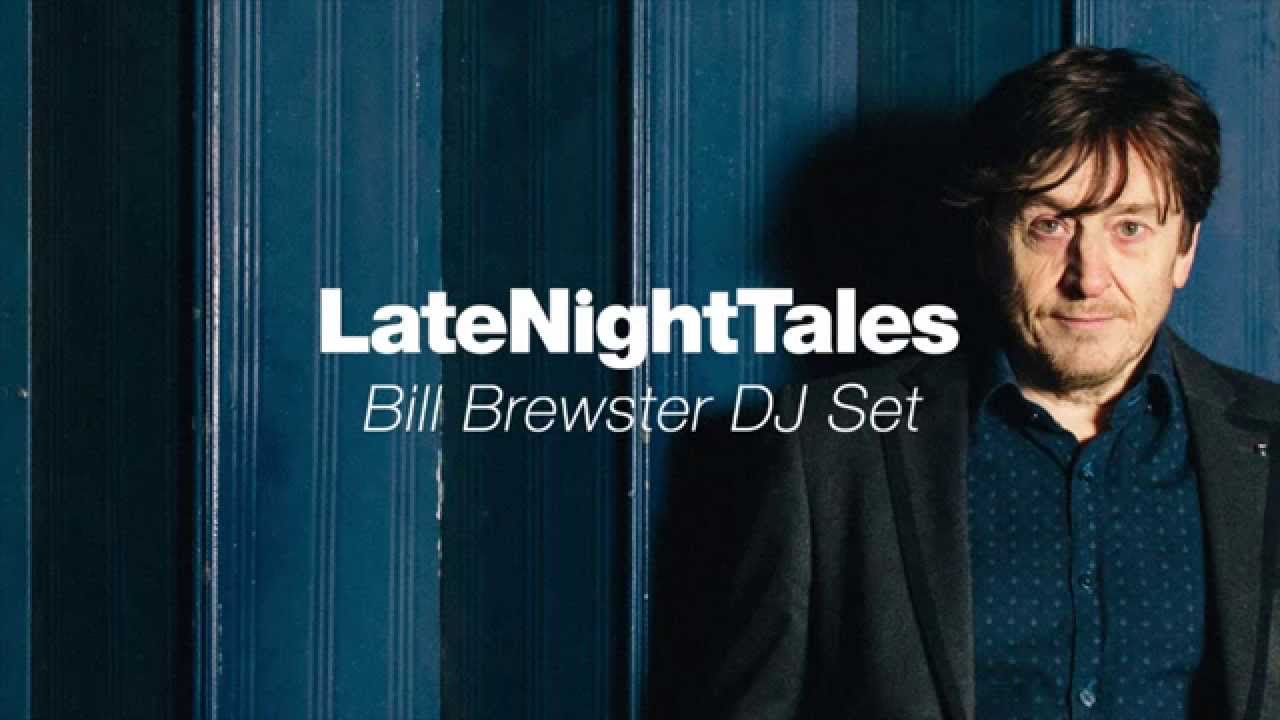 Bill Brewster Late Night Tales live DJ Set