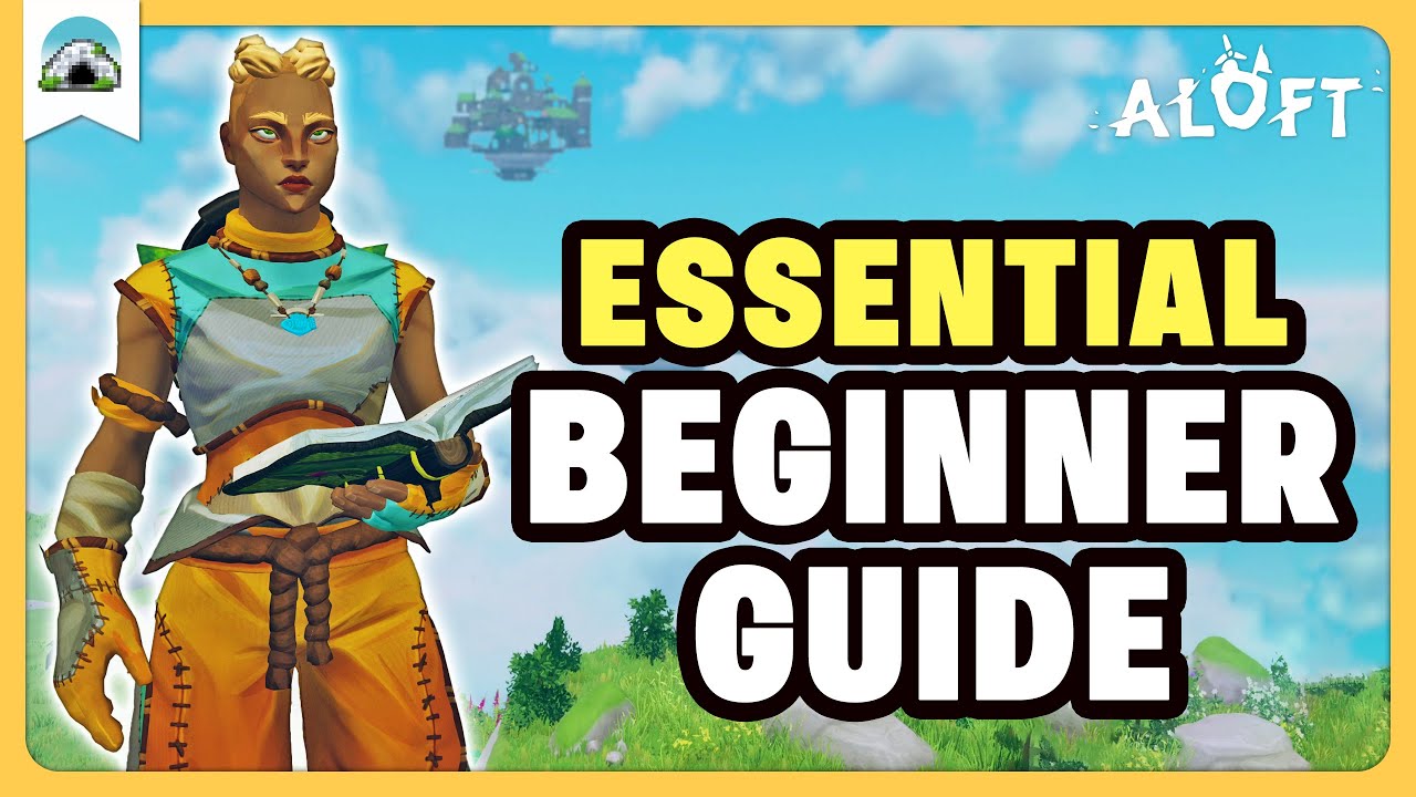 Aloft BEGINNER GUIDE &ndash; Gameplay Basics & Getting Started