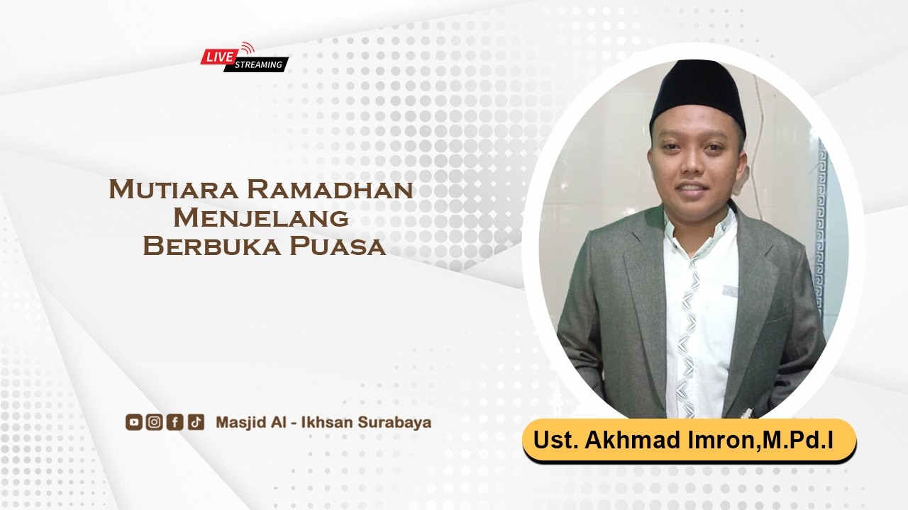 🔴 LIVE Kultum 11 Ramadhan - Ustad Akhmad Imron, M.Pd.I
