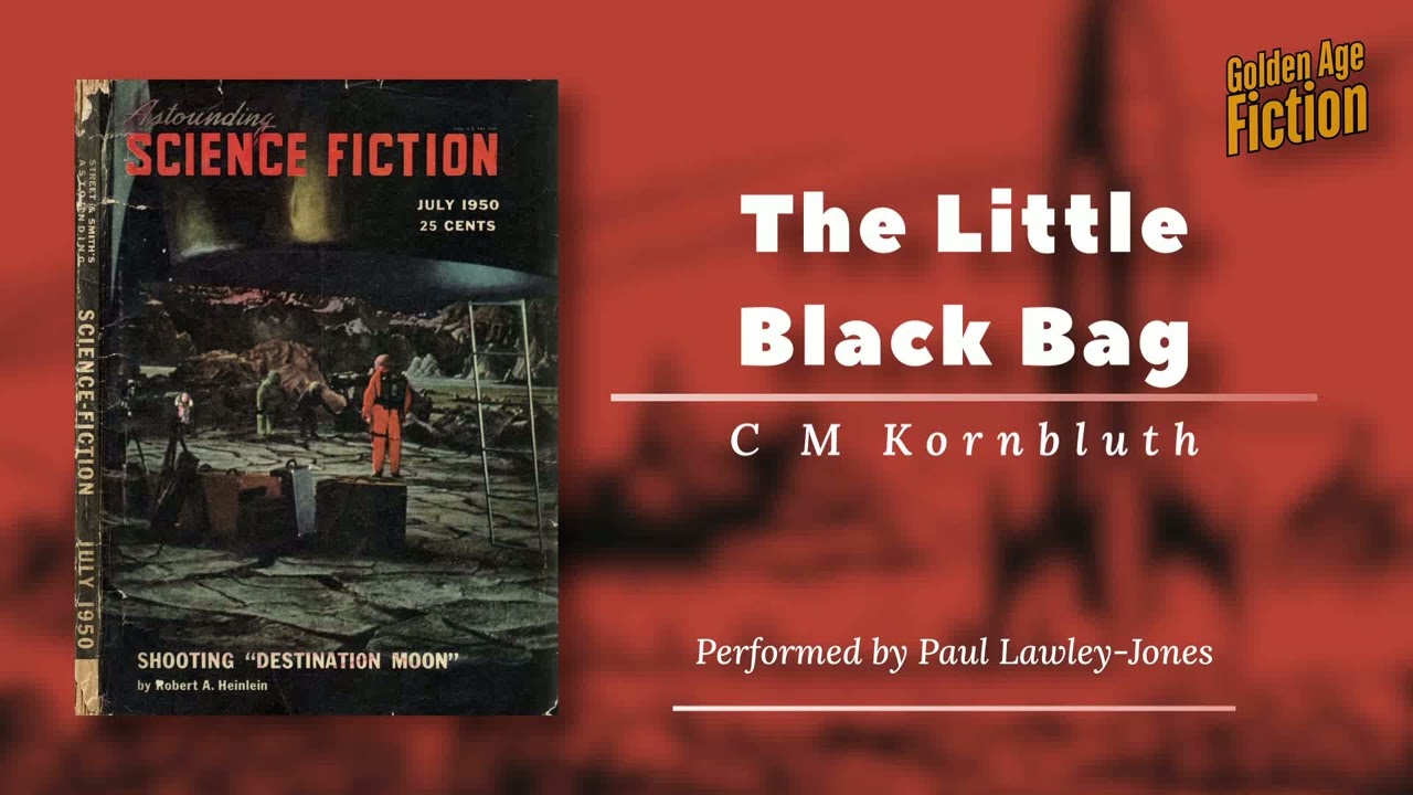 The Little Black Bag, by C M Kornbluth (novelette)