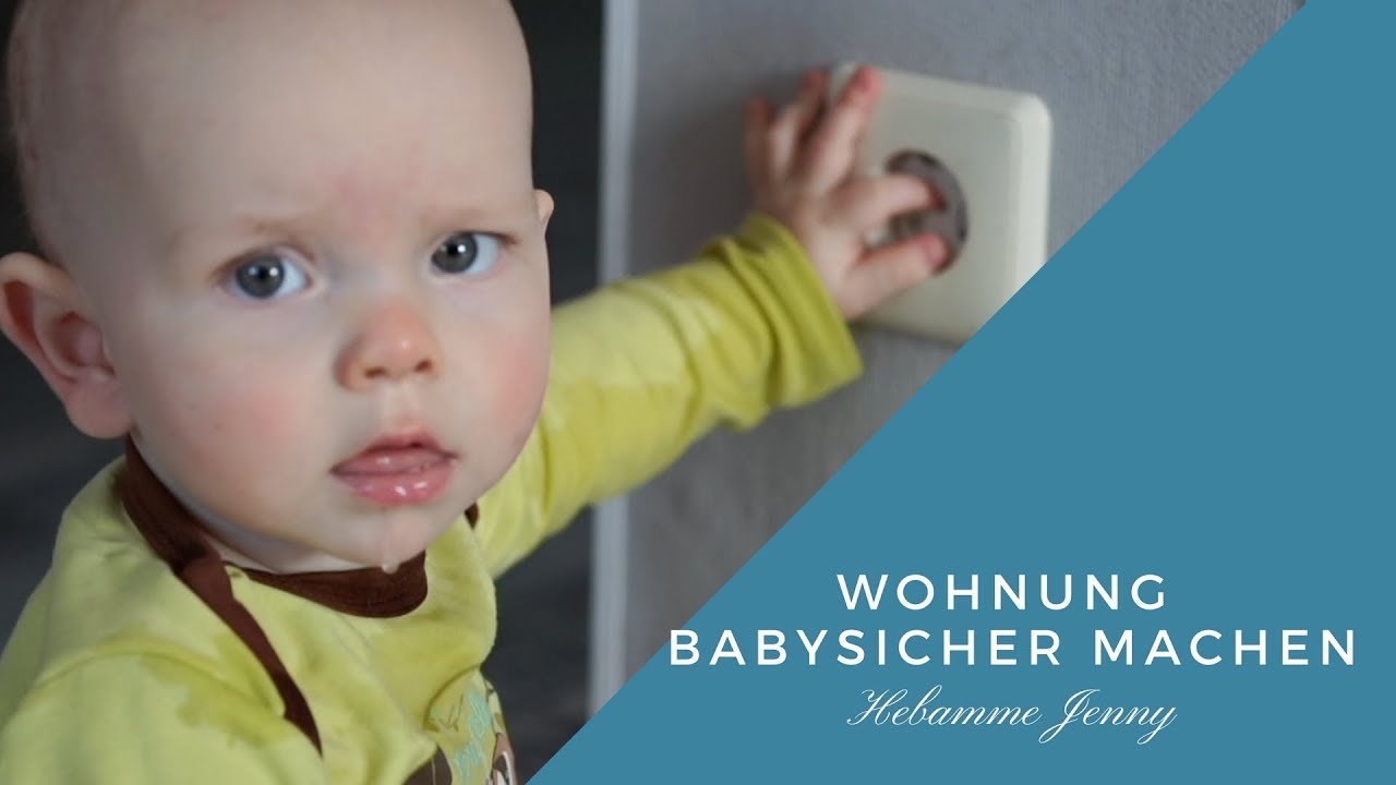 Wohnung babysicher machen, Kindersicherung, Hebammen Tipps