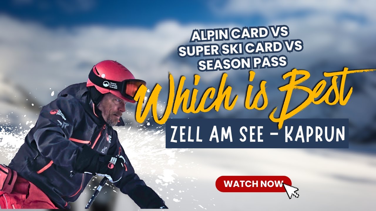 Alpin Card vs Super Ski Card vs Season Pass - Which is Best for Zell am See - Kaprun winter 2025/26
