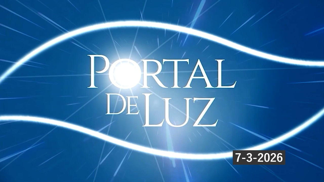 Portal de Luz - 07/03/2026