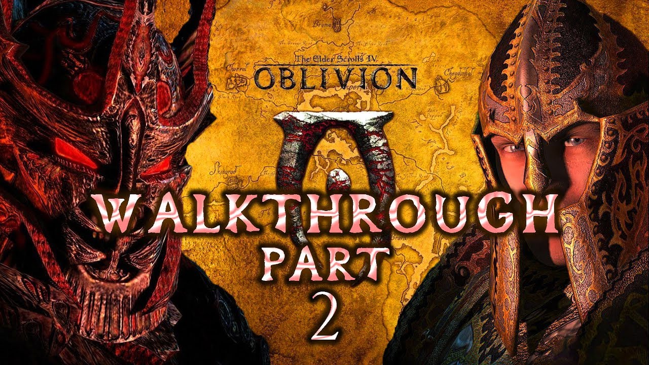 TES IV Oblivion Walkthrough Part 2 (All Side Quests + Max Difficulty + Full Exploration)