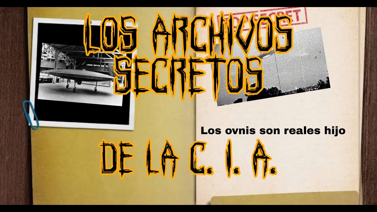 Los Archivos Secretos de la CIA