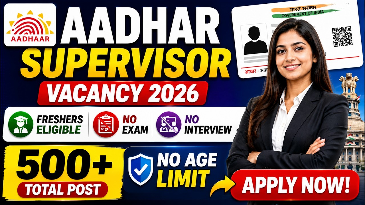 Aadhar Supervisor Vacancy 2026 | Freshers Eligible | No Exam | No Interview | No Age Limit