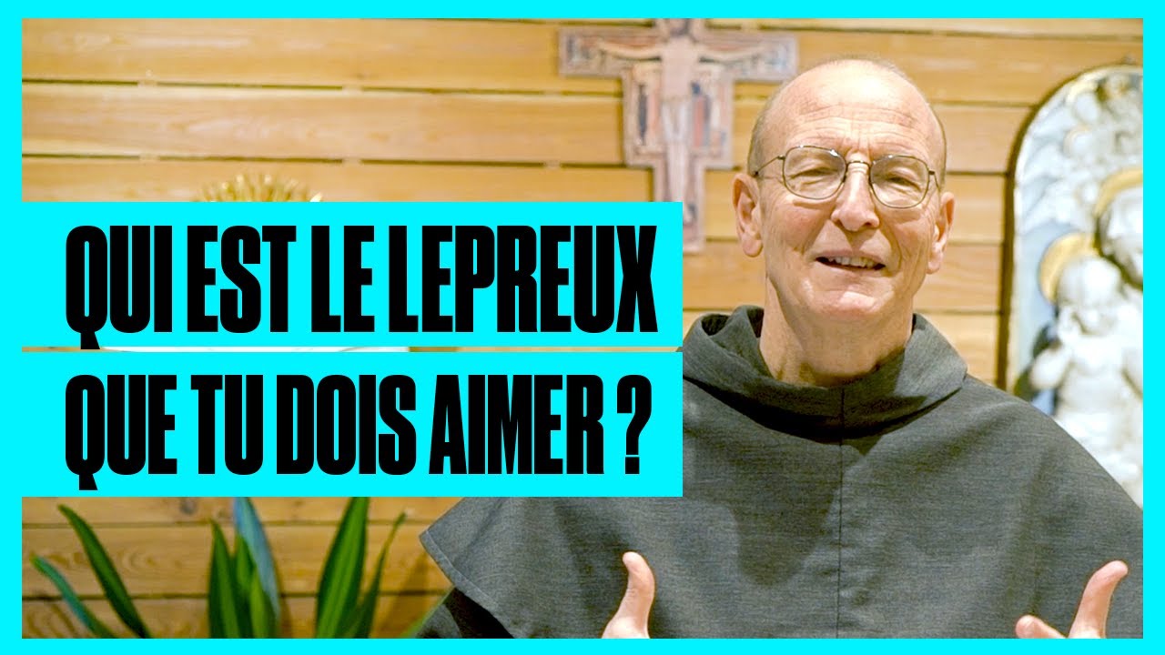 Qui est le lépreux que tu dois aimer ?