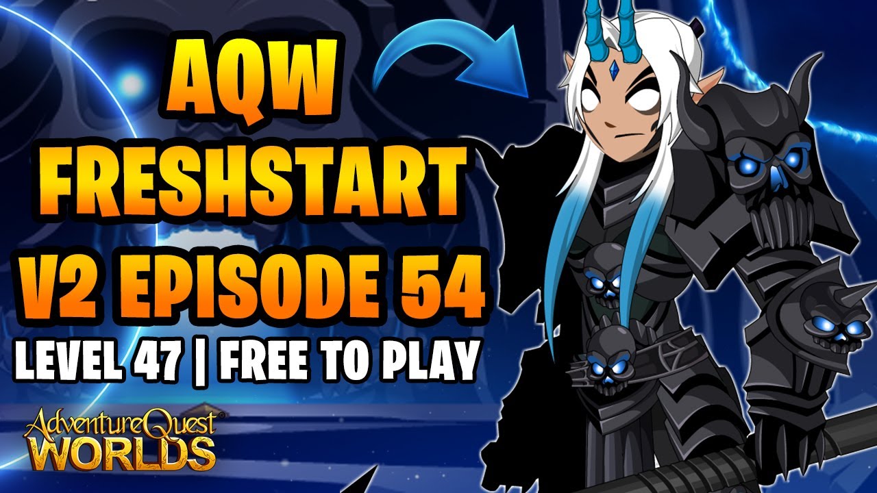 AQW Freshstart V2 F2P Episode 54 - JOINING THE LEGION AS A FREE TO PLAY PLAYER!
