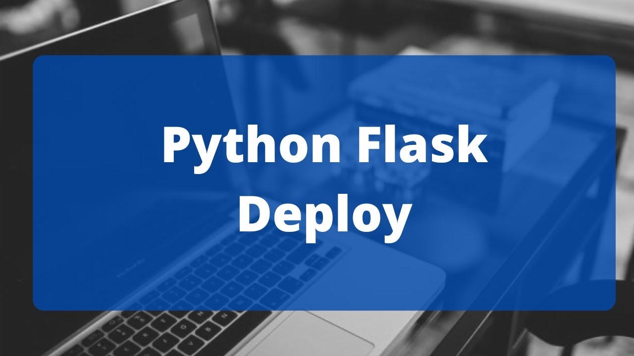 Python Flask Deploy to Production Blossom Tutorial