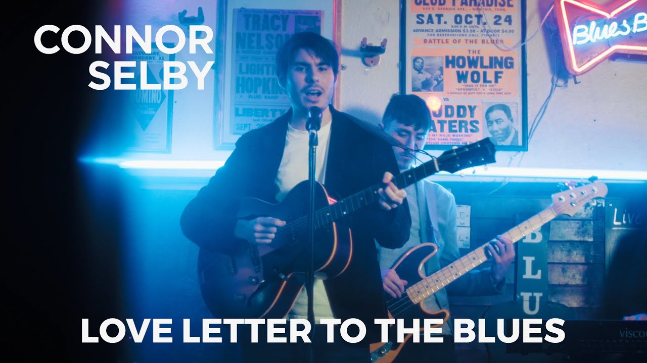 Connor Selby - Love Letter To The Blues (Official Music Video)