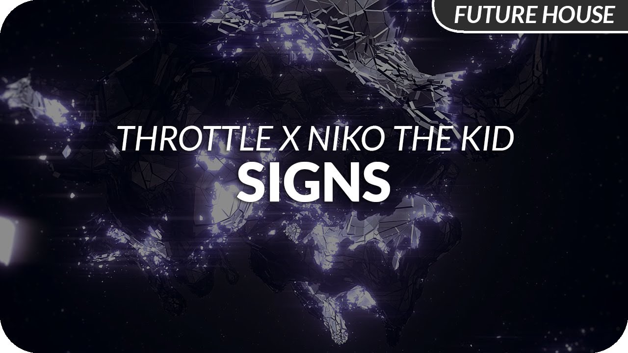 Throttle x Niko The Kid - Signs