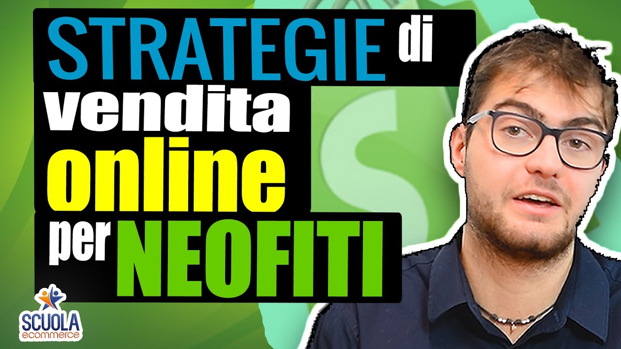 Come Vendere Online per chi parte da Zero. Strategie di vendita online per Neofiti