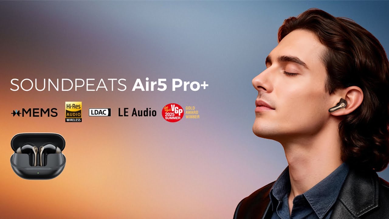 📢New | SOUNDPEATS Air5 Pro+: xMEMS Hybrid Drivers, Snapdragon Sound, LDAC & -55dB Adaptive ANC