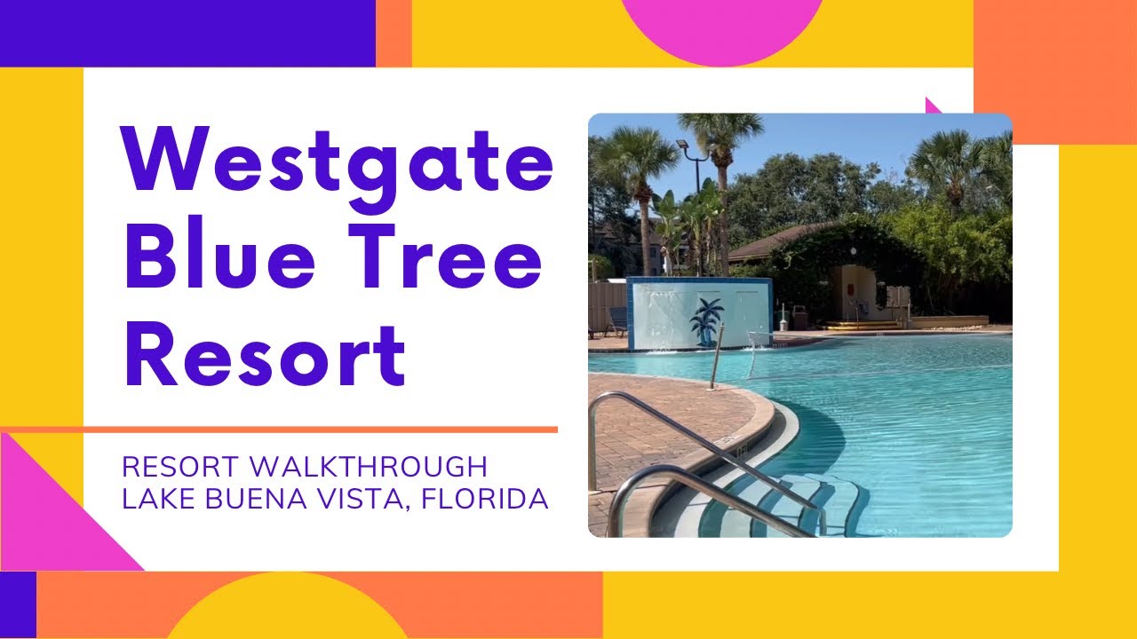 Westgate Blue Tree Resort Walkthrough - Lake Buena Vista, Florida