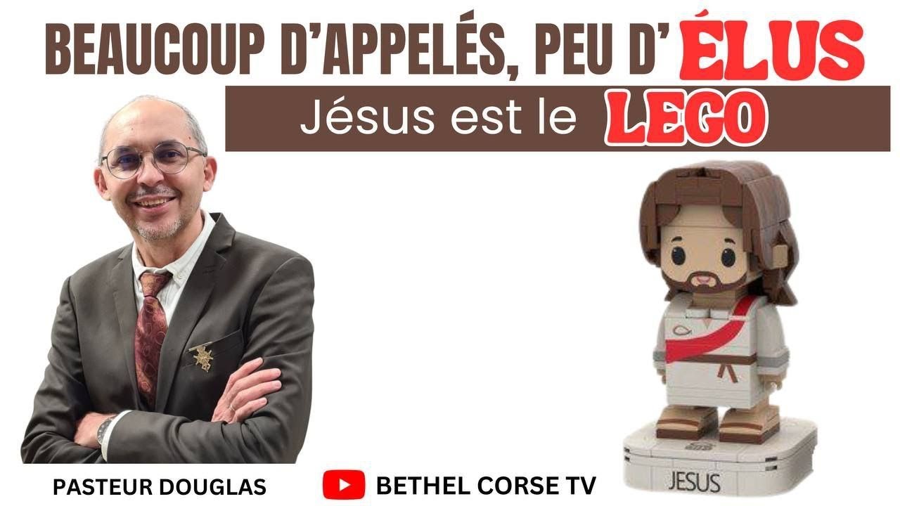 Beaucoup d'appelés, peu d'ÉLUS | Jésus est le LEGO