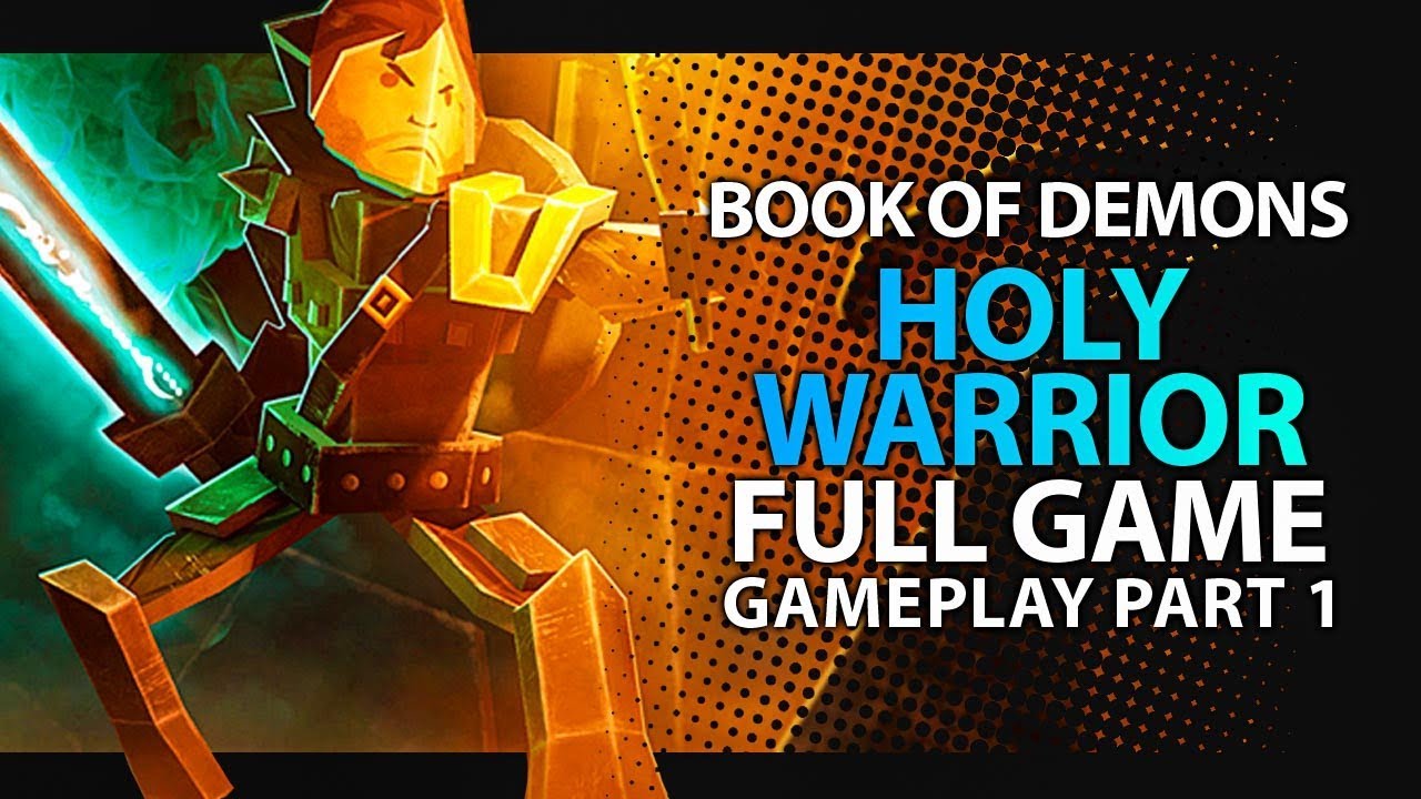 Book of Demons - The Holy Warrior - Full Game Playthrough Part 1 (story Lets Play)