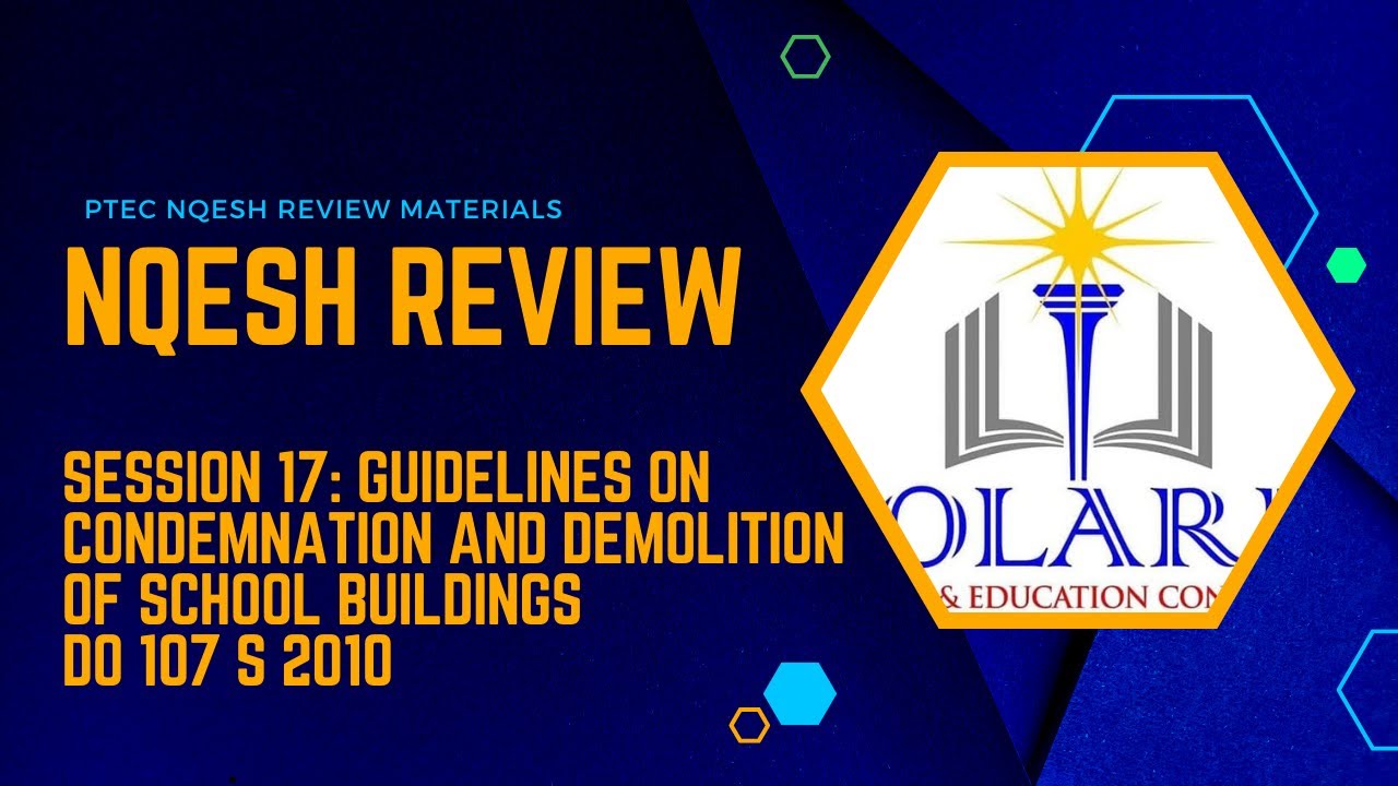 NQESH Review Session 17: Guidelines on the Condemnation and Demolition of School Buildings