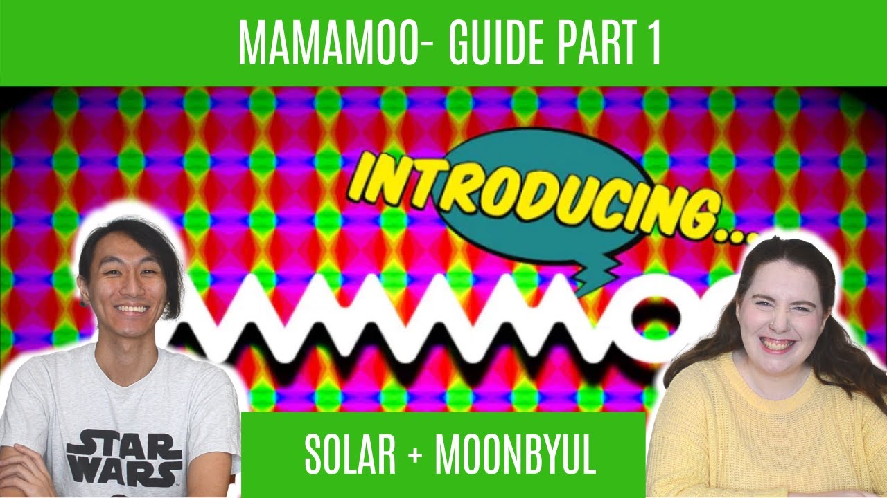 INTRODUCING MAMAMOO! (Part 1: Solar & Moonbyul) - Reaction