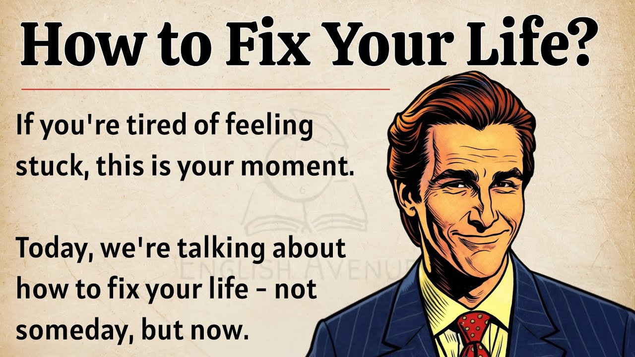 Fix Your Life - One Step at a Time || Graded Reader || Improve Your English Fluency ✅️ 