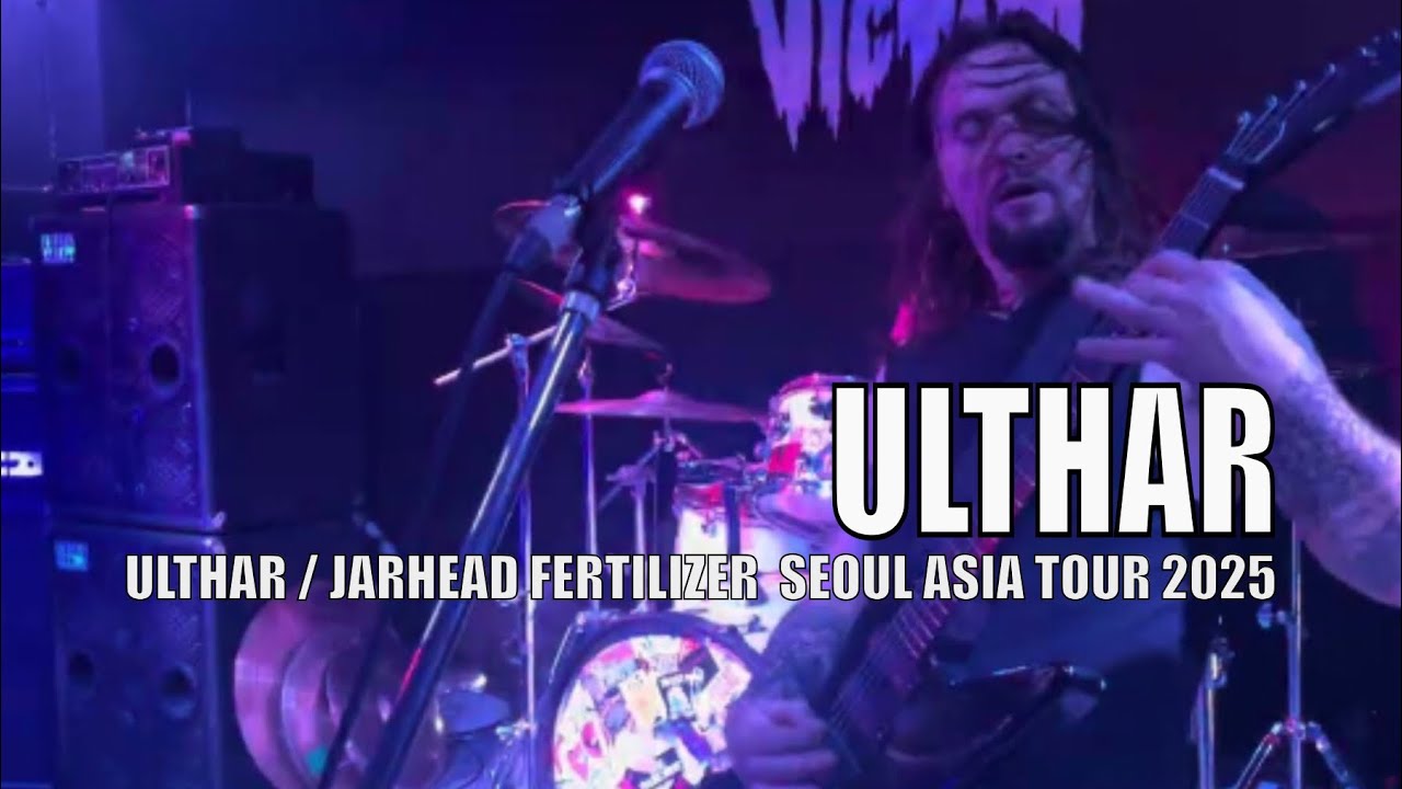 Ulthar Live at Club VICTIM Seoul | Co-Headlining with Jarhead Fertilizer Asia Tour 2025