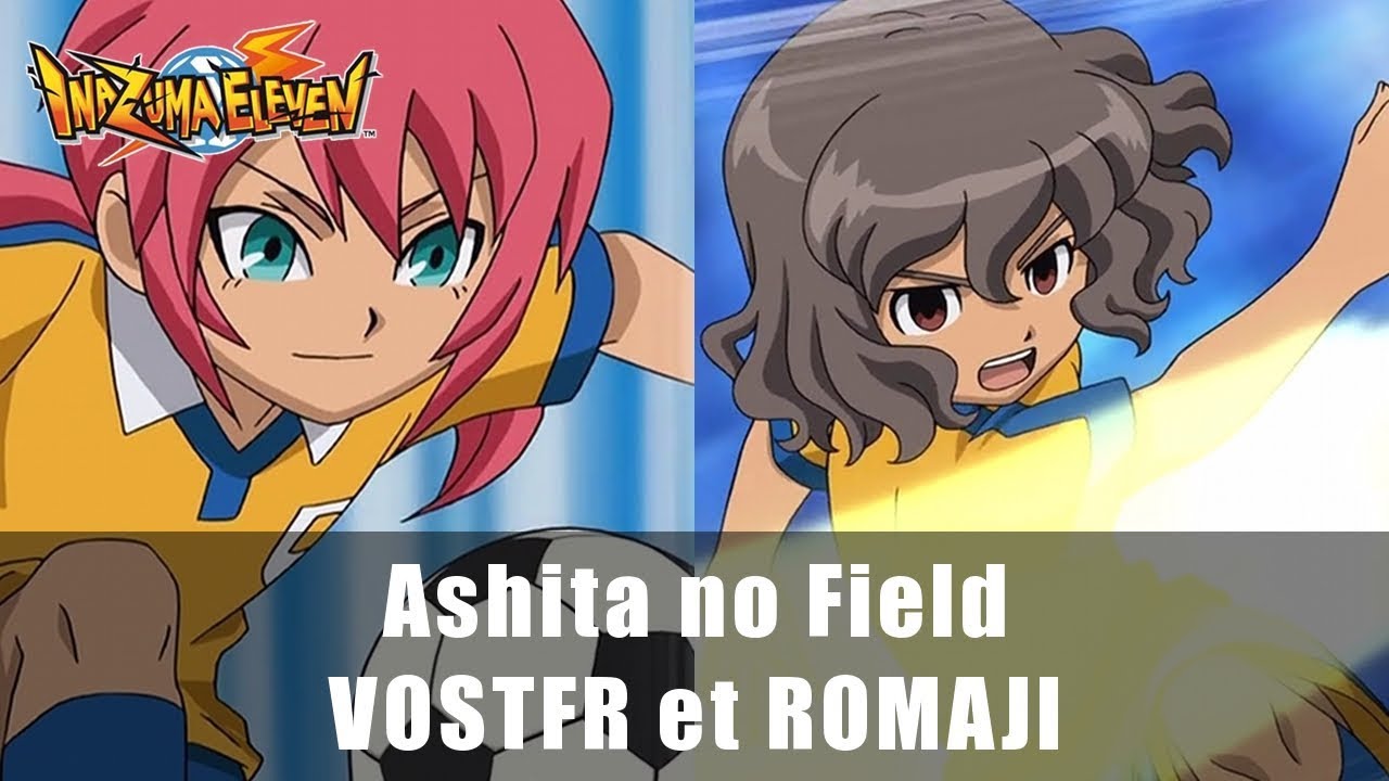 [VOSTFR][♫] Ashita no Field || Inazuma Eleven Go