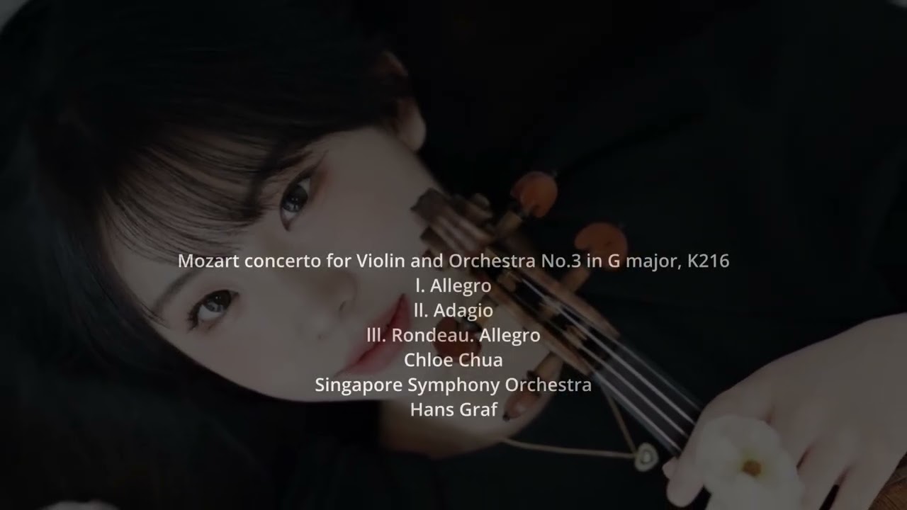 [HAPPY BIRTHDAY Chloe Chua!] Mozart Concerto For Violin and Orchestra No.3 in G Major