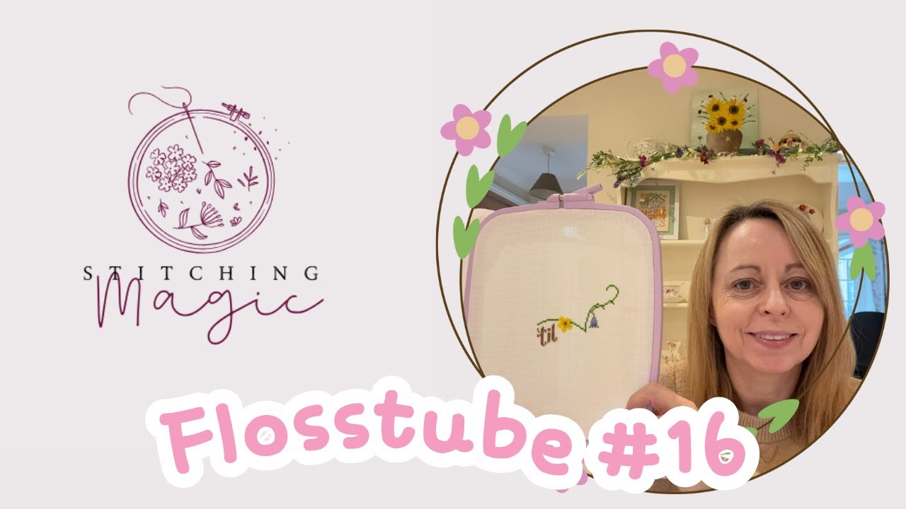Flosstube #16, The Month of the Forgotten WIP's!  Catch up on this week's progress.