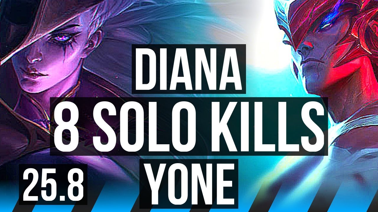 DIANA vs YONE (MID) | 8 solo kills, Legendary | NA Grandmaster | 25.8