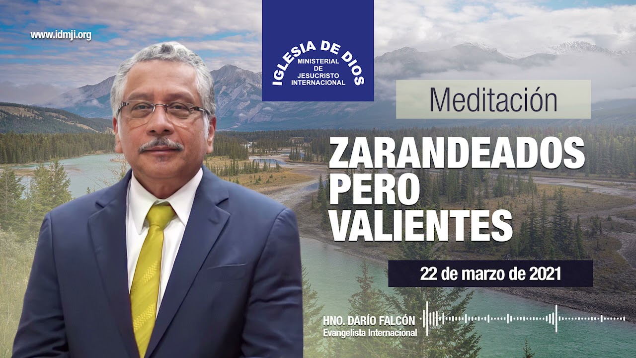 Meditación: Zarandeados pero valientes, 22 de marzo de 2021, Hno. Darío Falcón, IDMJI