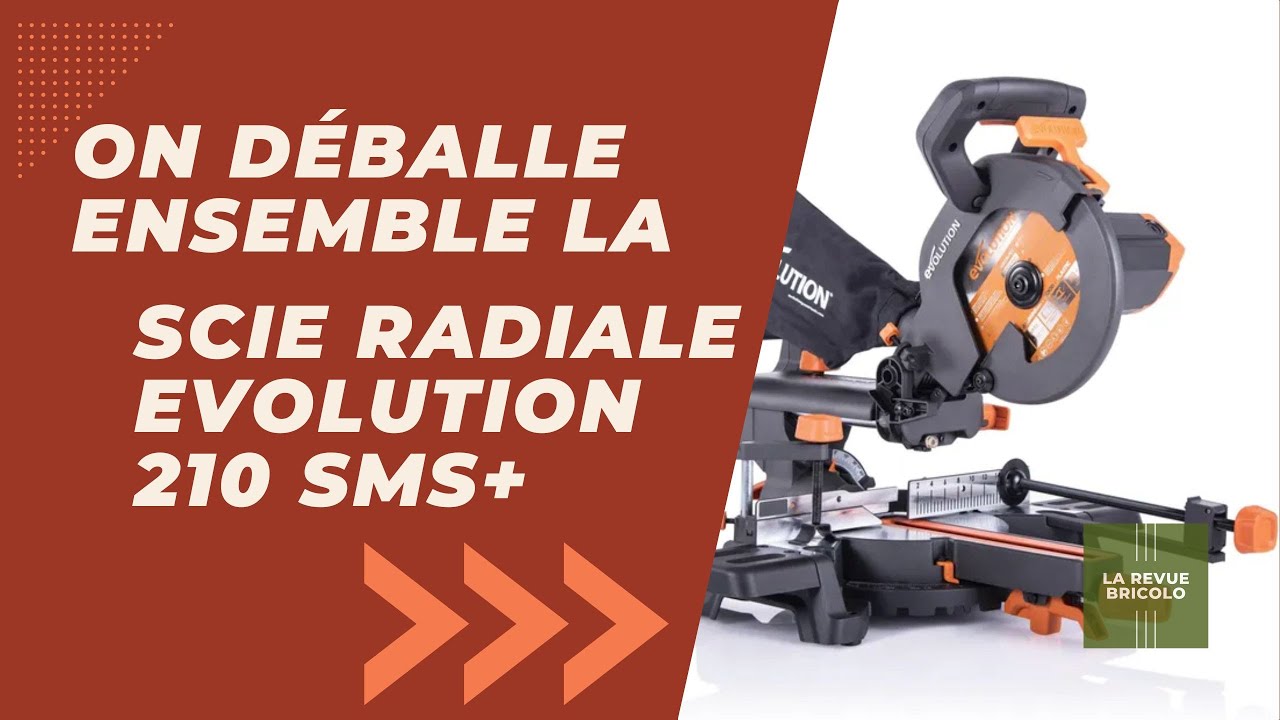 Déballage et Montage de la Scie Radiale Evolution R 210 SMS - Premier coup d'œil!