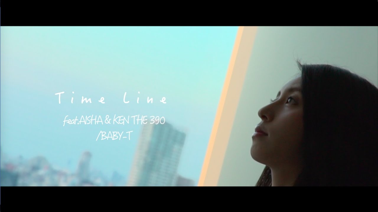 BABY-T - Timeline feat. AISHA & KEN THE 390 (Official Video)
