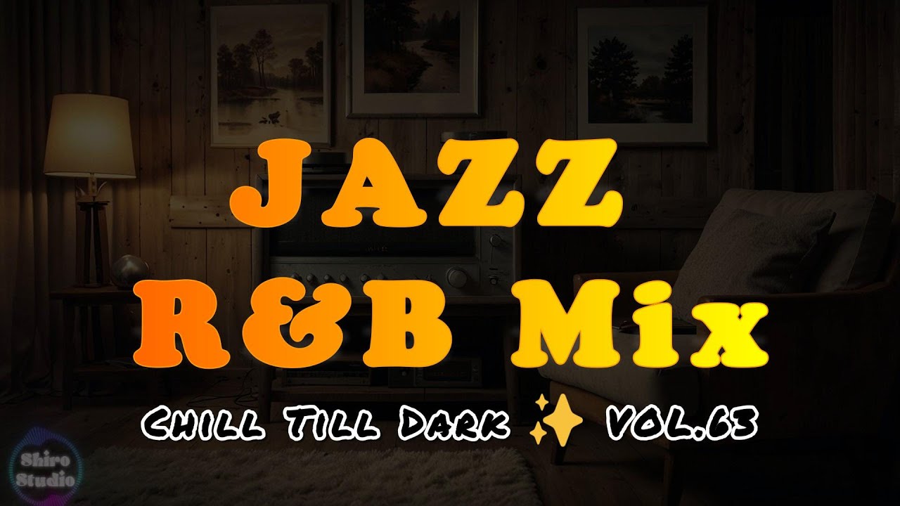 🎶Chill Till Dark🎷Smooth Jazz | Soul R&B | Jazz Moment | Relaxation | Chill Mix|Driving moment