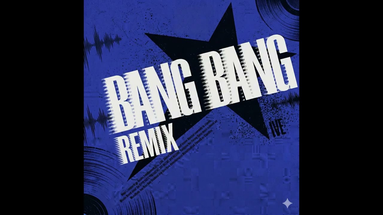IVE (아이브) – BANG BANG REMIX