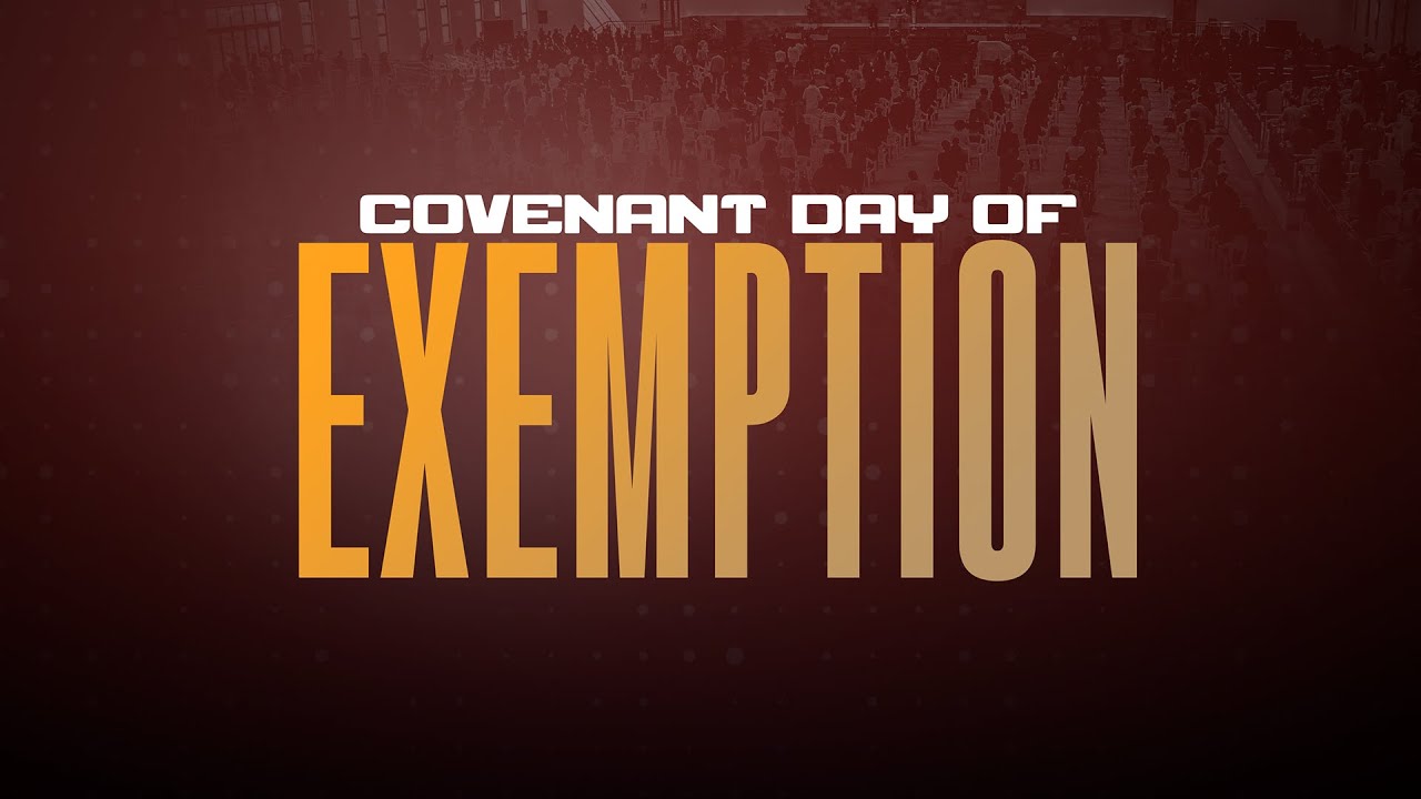 COVENANT DAY OF EXEMPTION | 1ST SERVICE | 12TH FEBRUARY, 2023