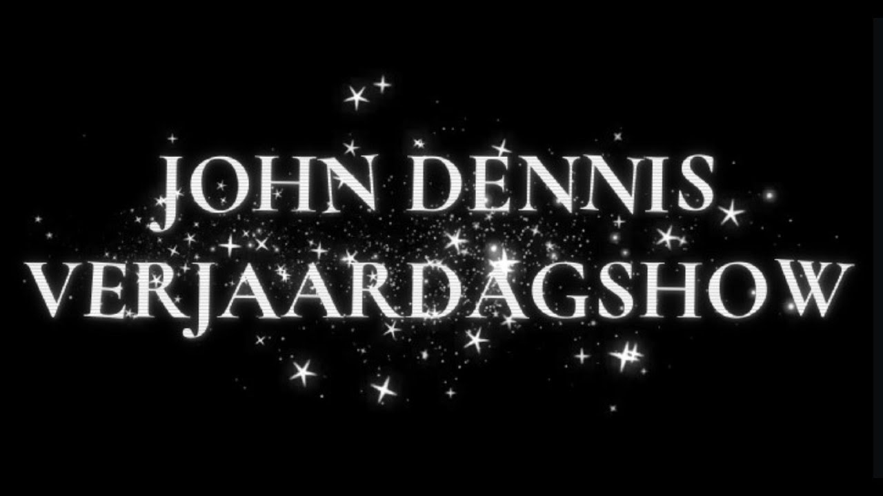 John Dennis  - Verjaardagshow - Feestcomplex Europa - Brakel