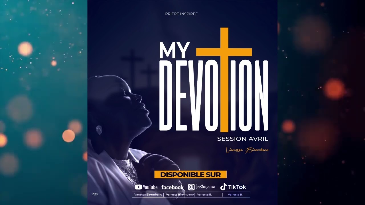 MY DEVOTION-PRIERE INSPIRÉE SESSION AVRIL 2025