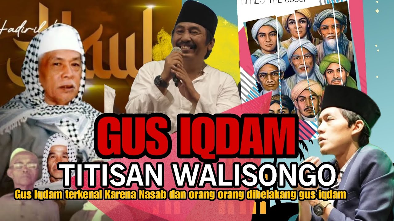 Gus iqdam Terkenal gara gara orang ini - NASAB GUS IQDAM SAMPAI KE WALISONGO