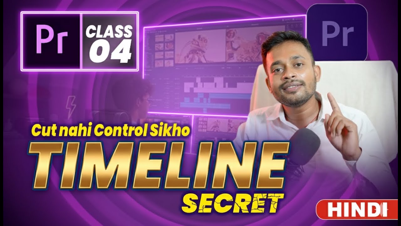 #EP 04 | Timeline in Premiere Pro Explained  All Future Guide | Complete Hindi Tutorial