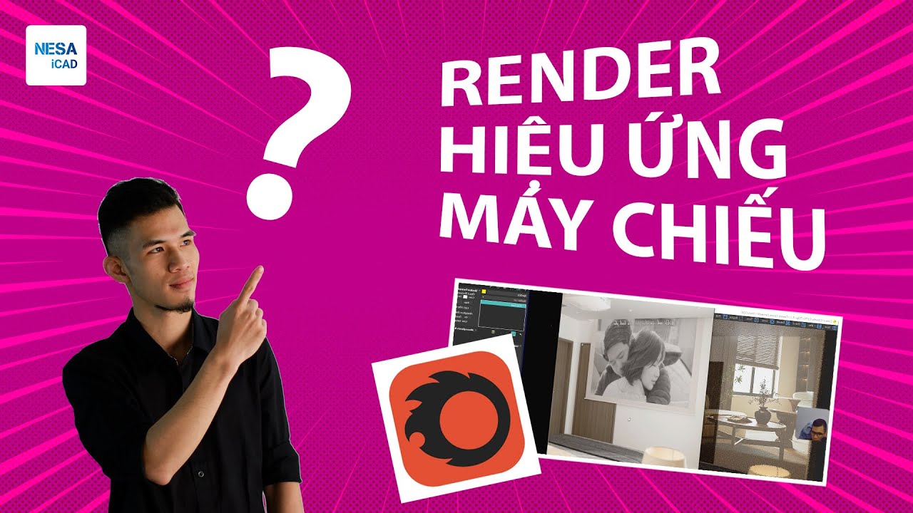 🔰 HƯỚNG DẪN RENDER HIỆU ỨNG MÁY CHIẾU⚜️ NESA iCAD